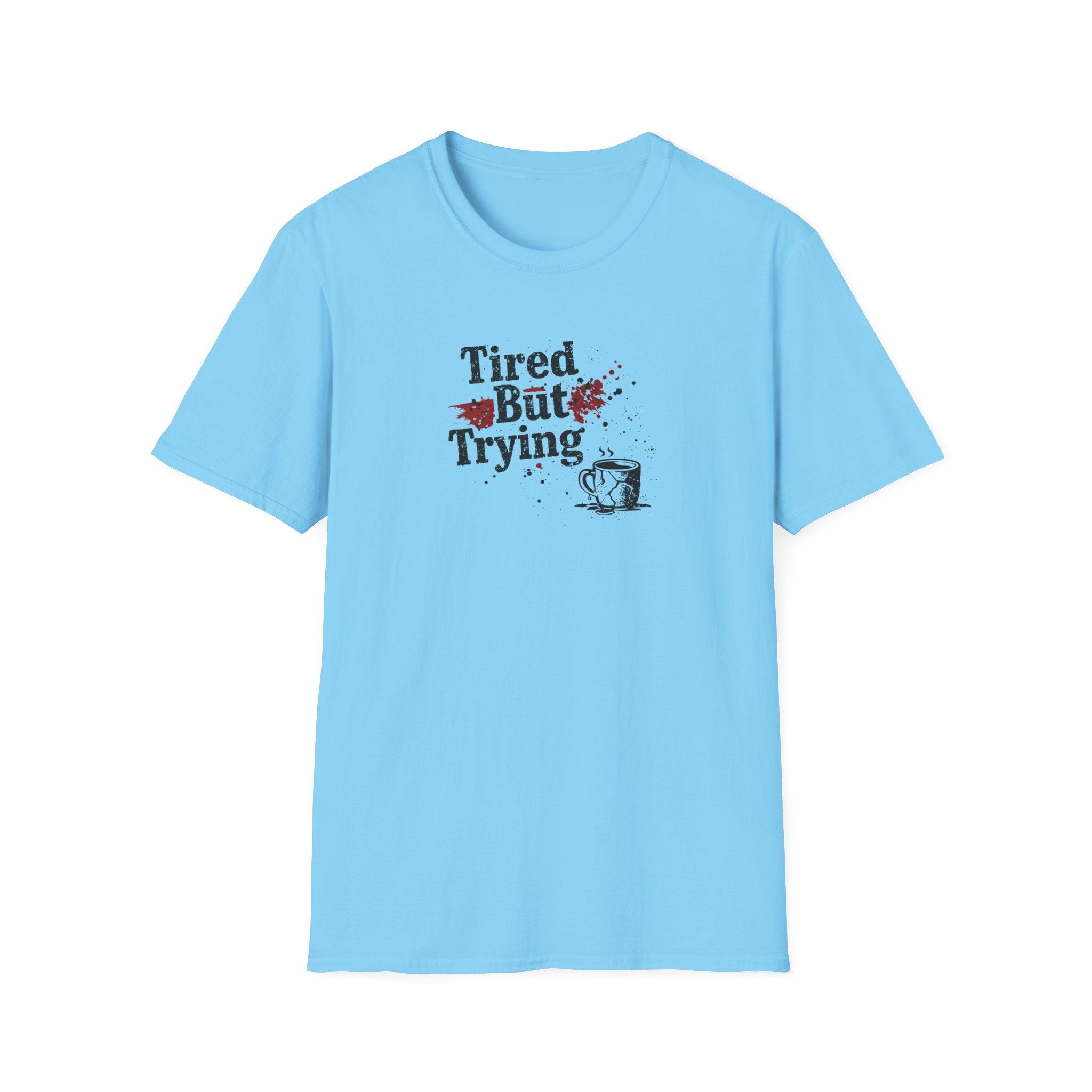 Tired But Trying Broken T-Shirt