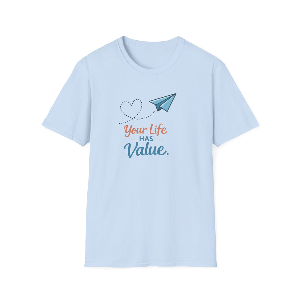 Life Has Value T-Shirt
