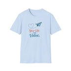 Life Has Value T-Shirt