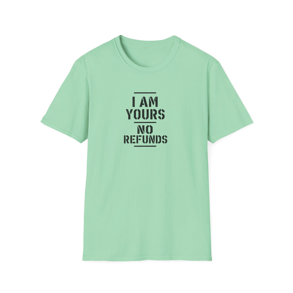 No Refunds™ T-Shirt