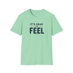 It’s Okay to Feel™ T-Shirt