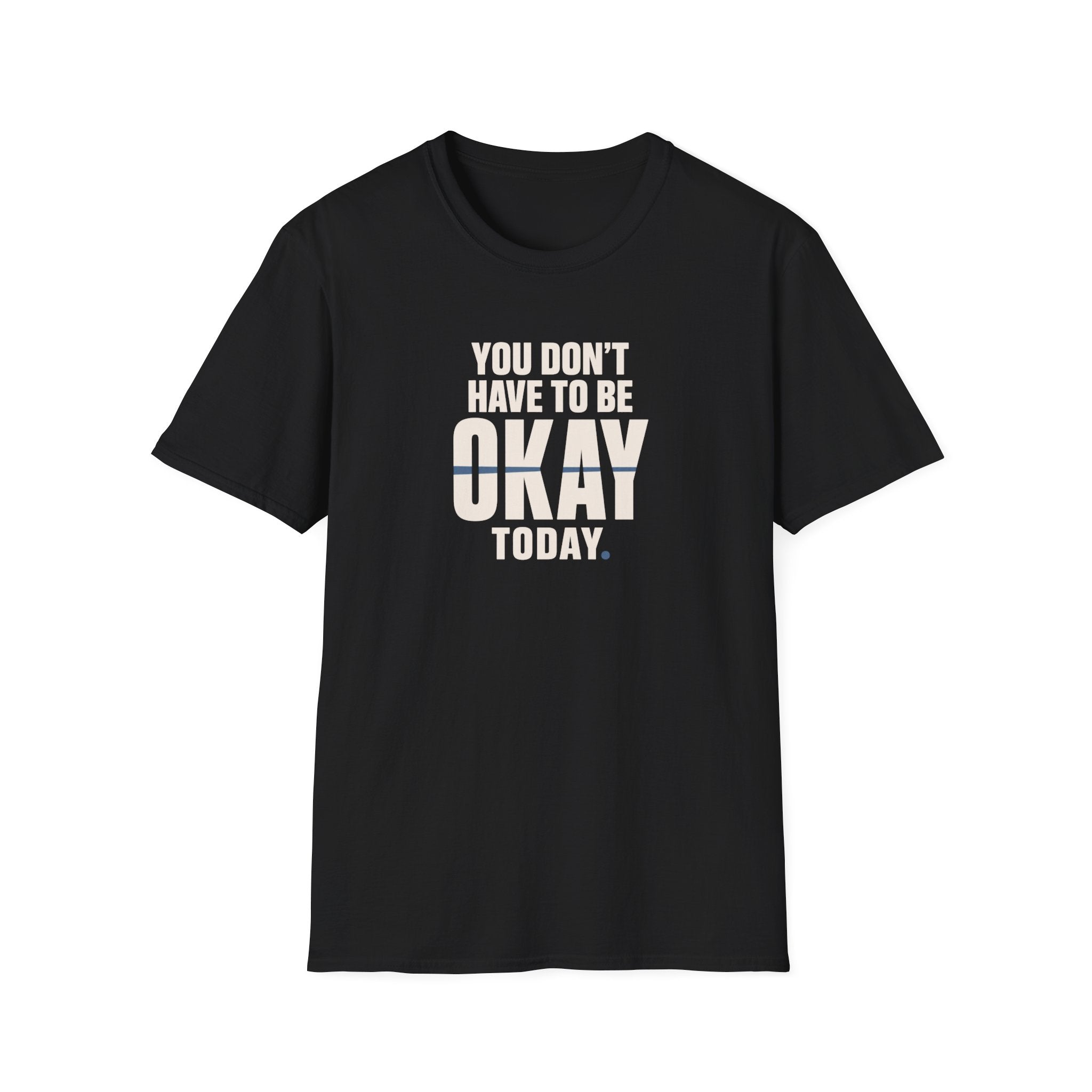 Not Always Okay™ T-Shirt