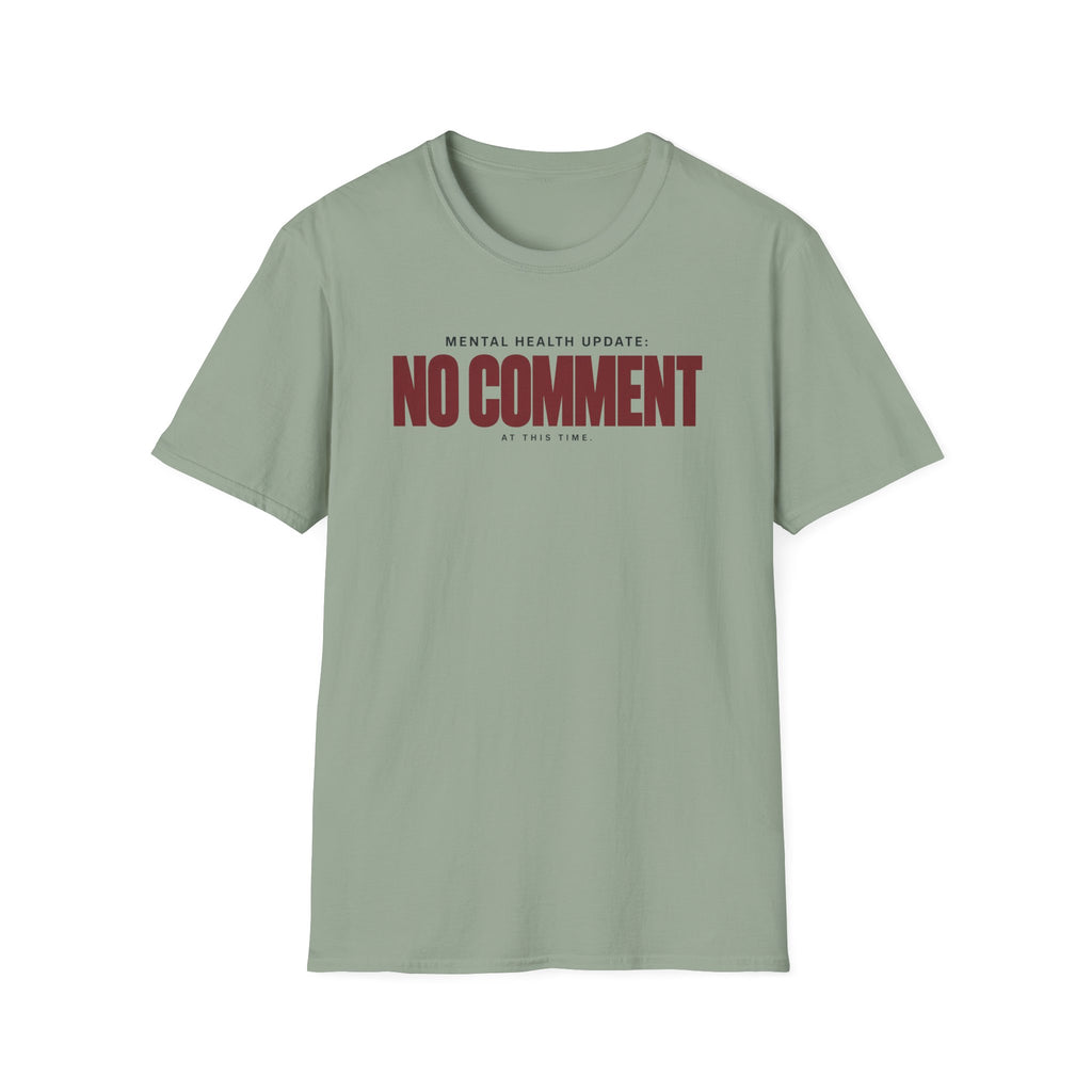 NO COMMENT™ T-SHIRT