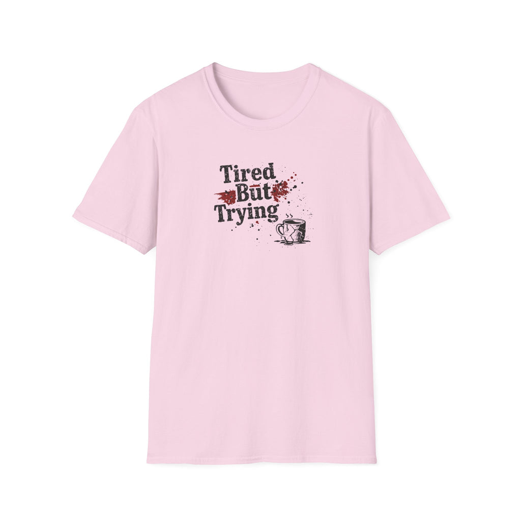 Tired But Trying Broken T-Shirt
