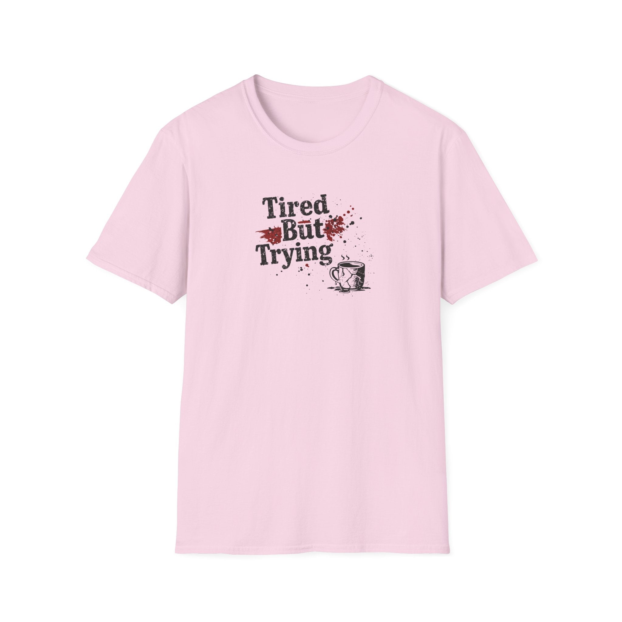 Tired But Trying Broken T-Shirt