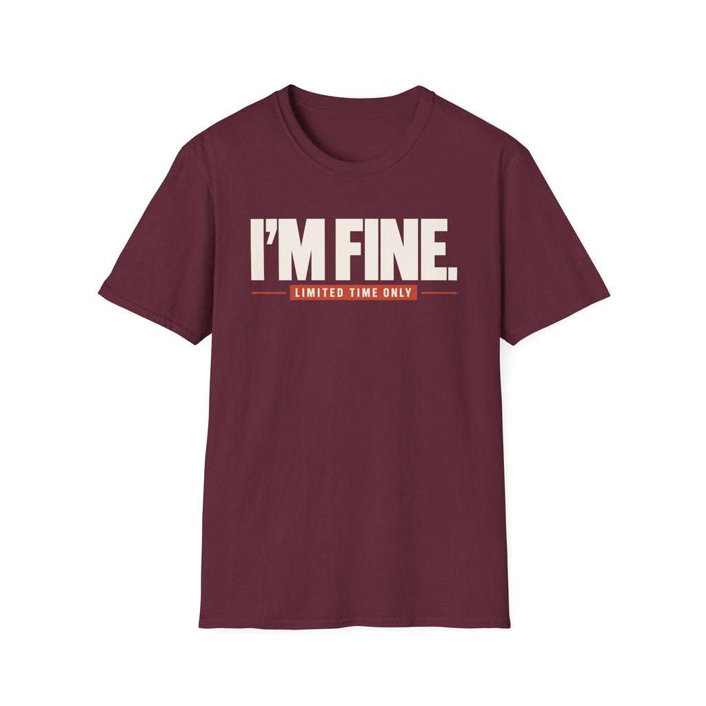 I'M FINE™ T-SHIRT