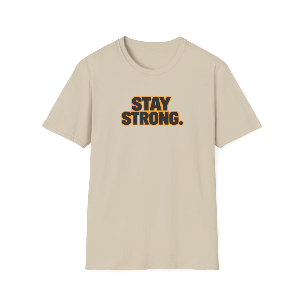 Stay Strong T-Shirt