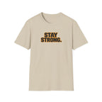 Stay Strong T-Shirt