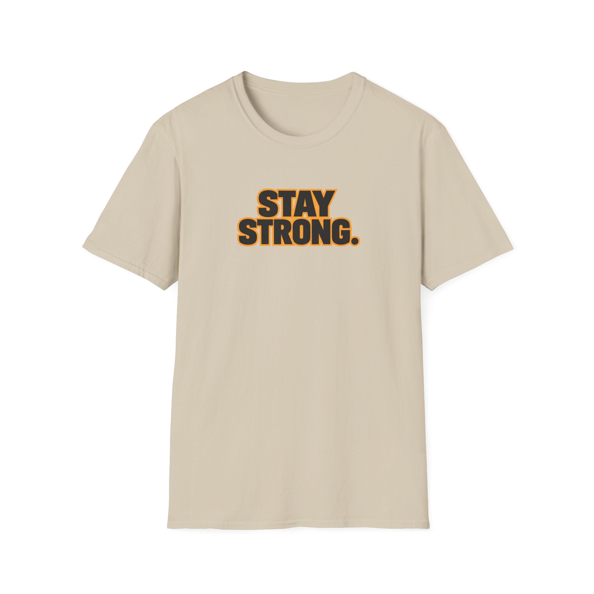 Stay Strong T-Shirt