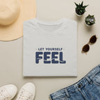 Let Yourself Feel™ T-Shirt