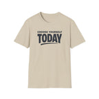 Choose Yourself Today T-Shirt