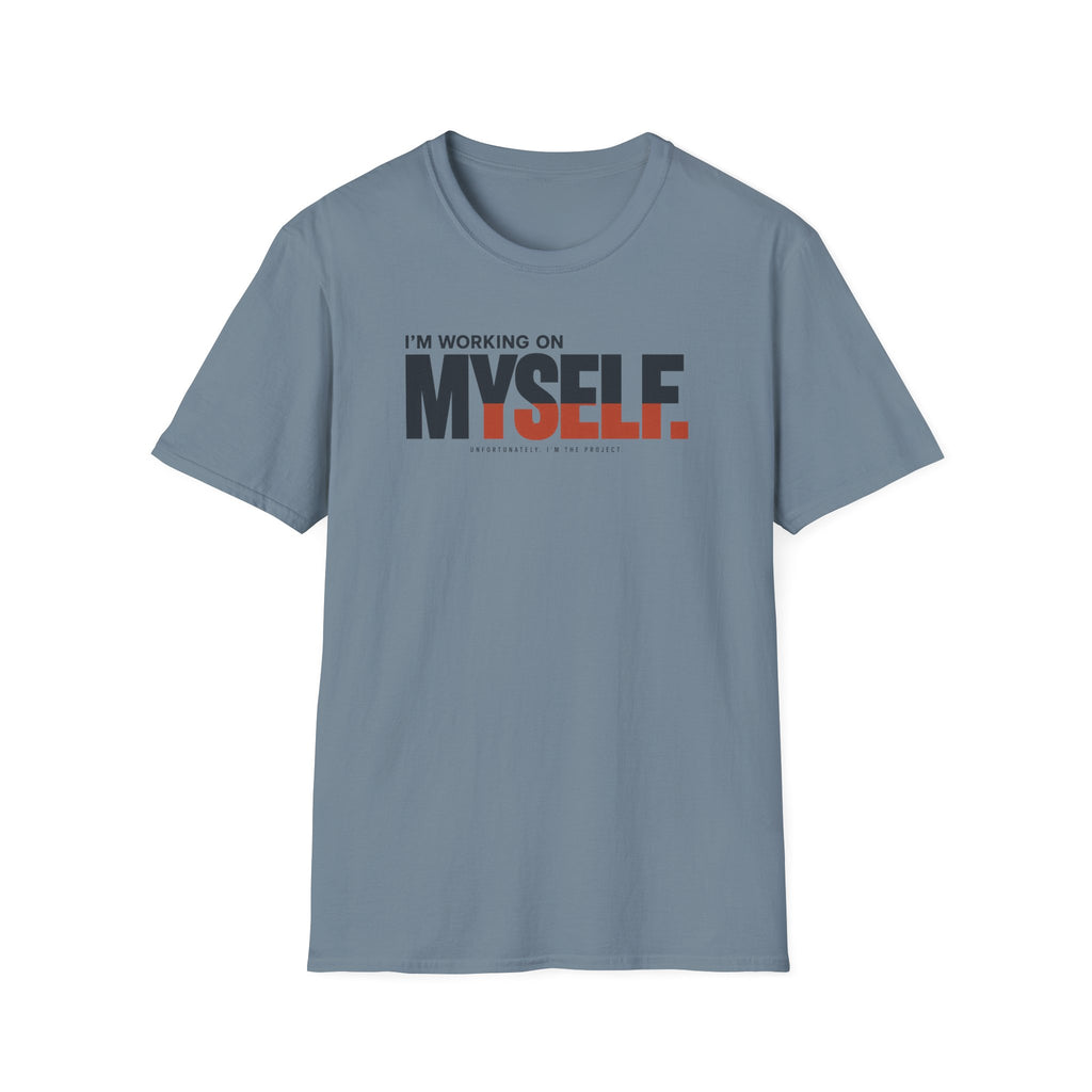 WORKING ON MYSELF™ T-SHIRT