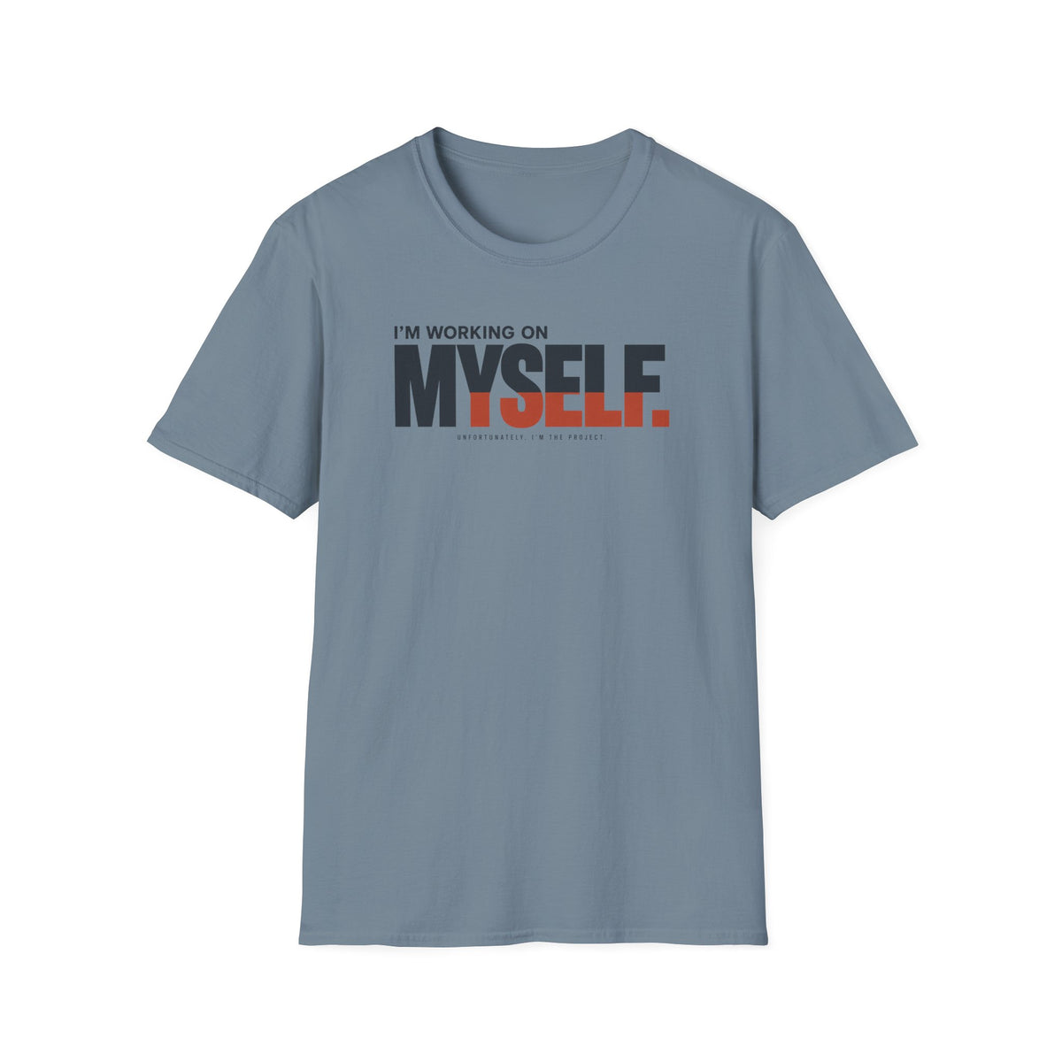 WORKING ON MYSELF™ T-SHIRT