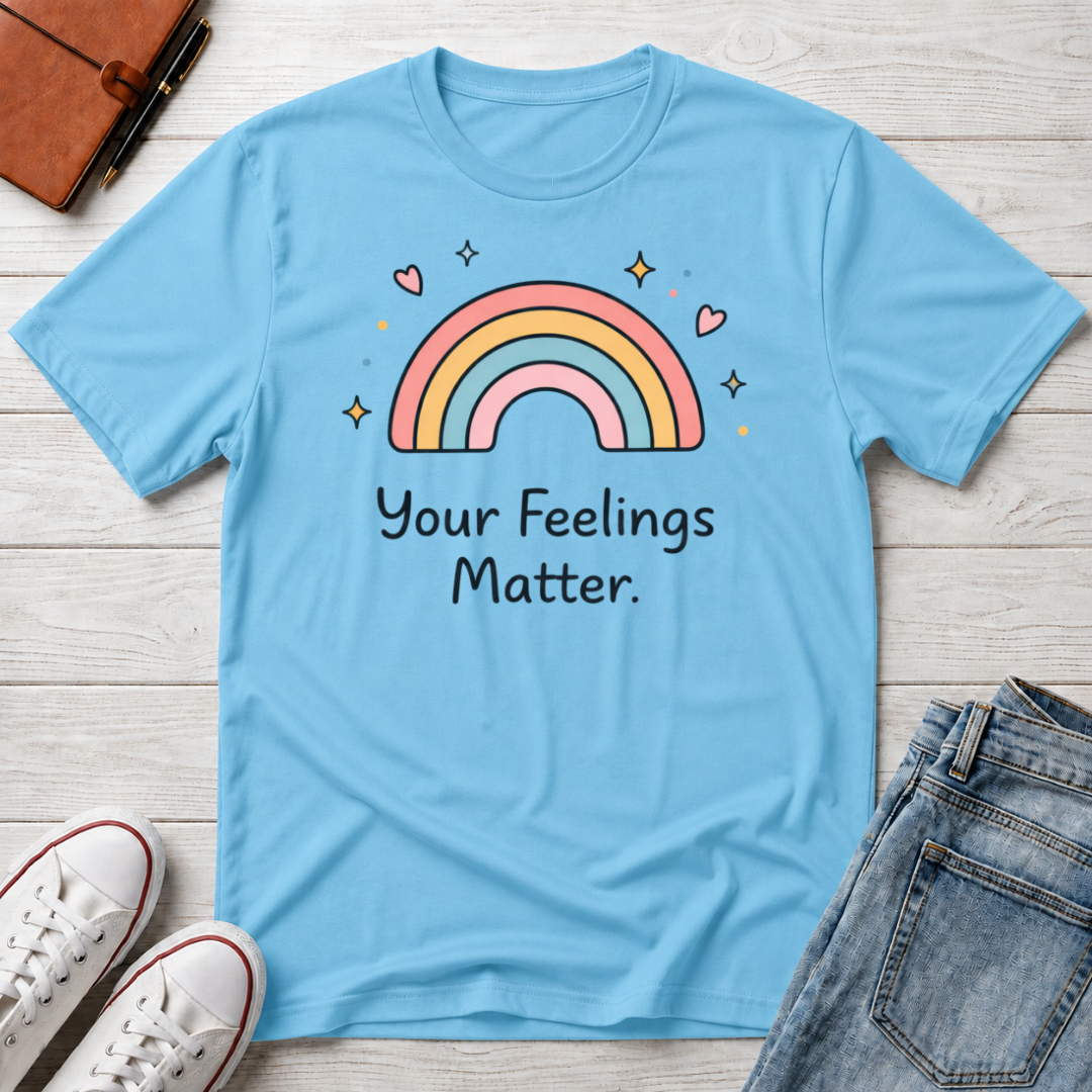 Your Feelings Matter Rainbow T-Shirt