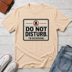 DO NOT DISTURB™ T-SHIRT