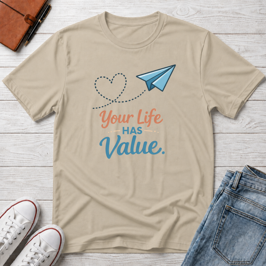 Life Has Value T-Shirt