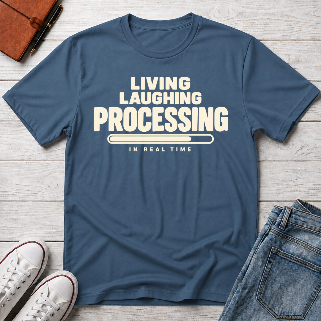 Living Laughing Processing™ T-Shirt