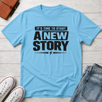 Start A New Story T-Shirt