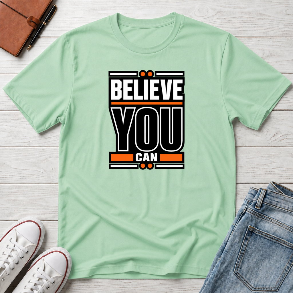 Believe You Can™ Motivational T-Shirt
