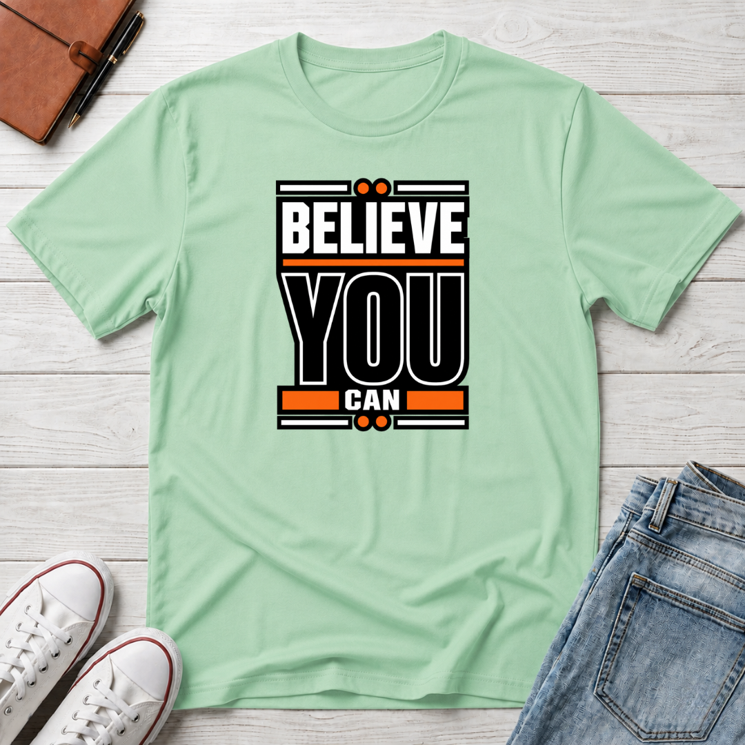 Believe You Can™ Motivational T-Shirt
