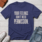 Permission to Feel™ T-Shirt