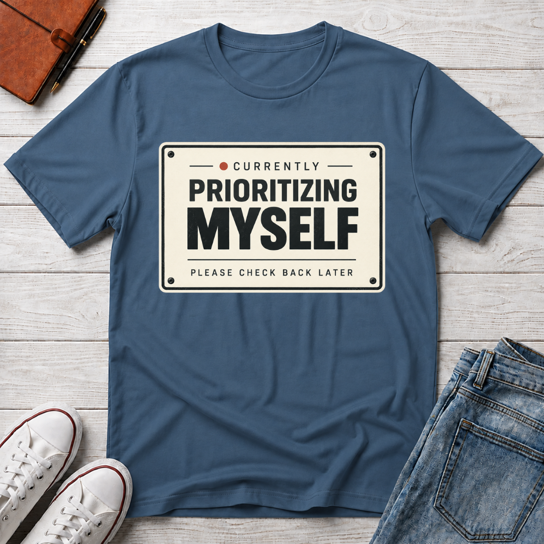 Self Priority™ T-Shirt