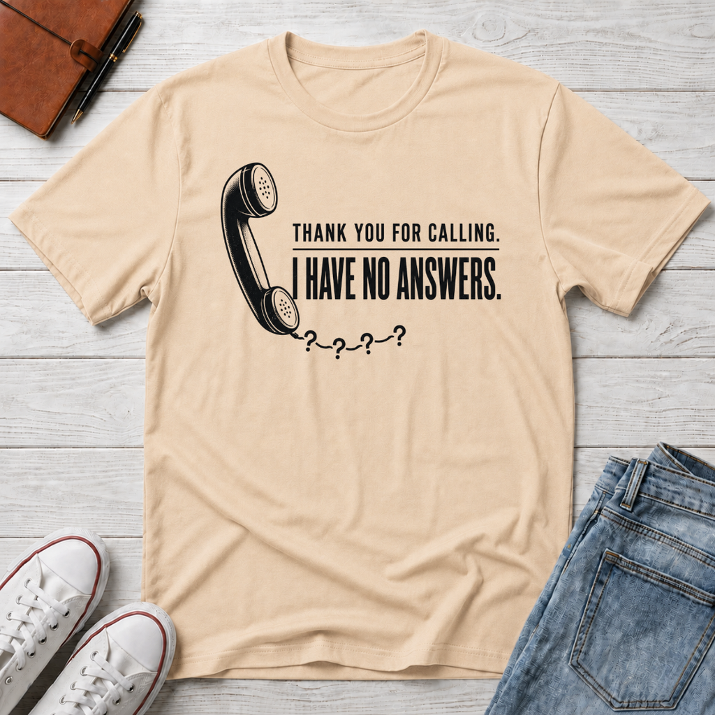 NO ANSWERS™ T-SHIRT
