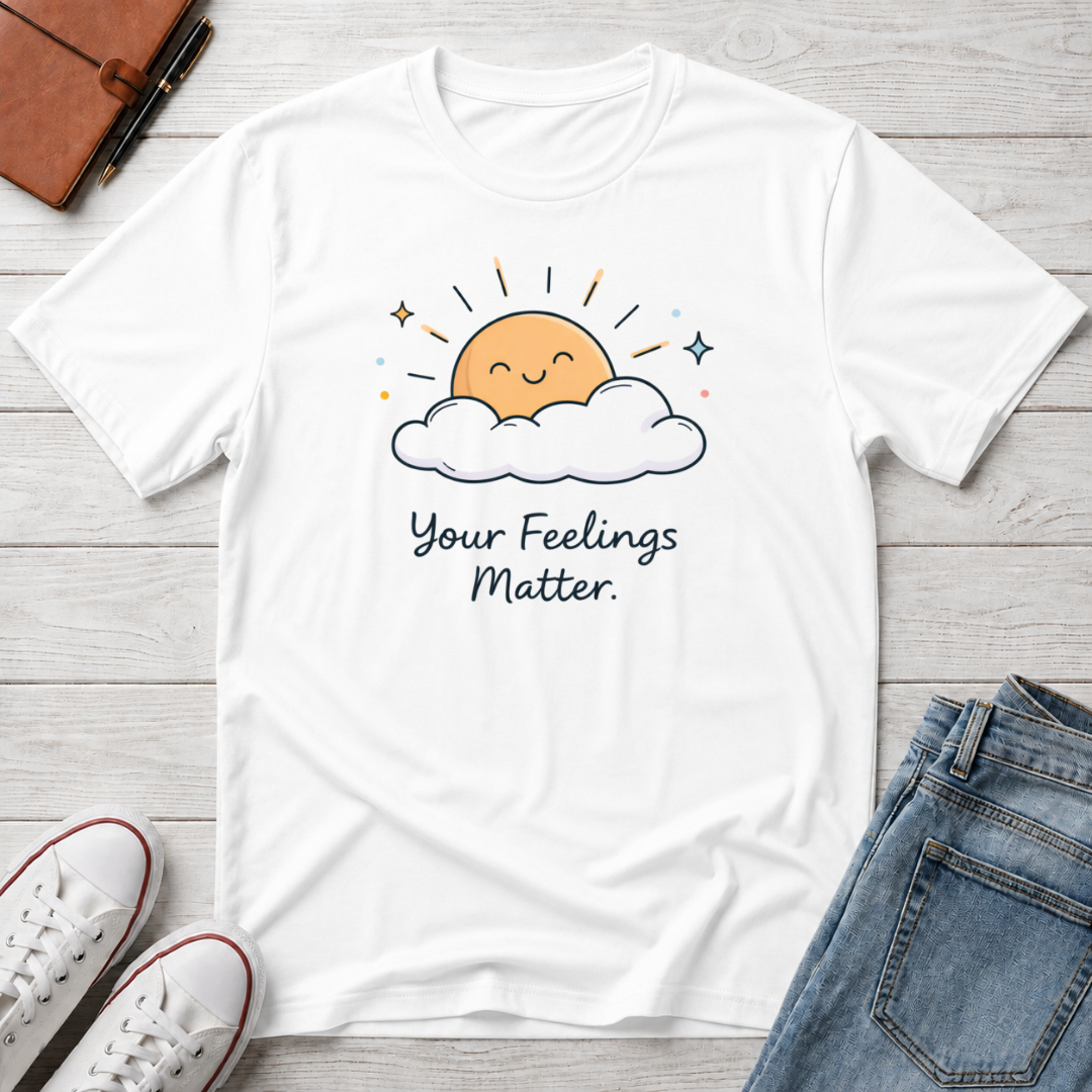 Your Feelings Matter Sun T-Shirt