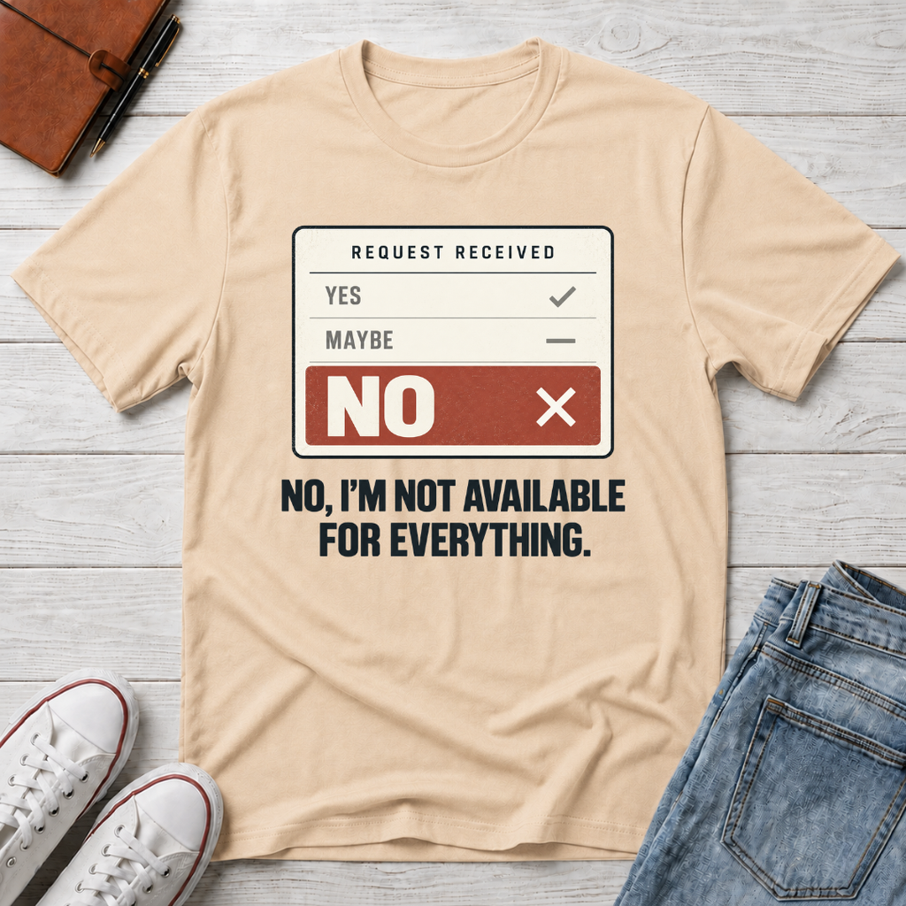 No Availability™ T-Shirt