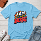 I Am My Own Boss™ T-Shirt