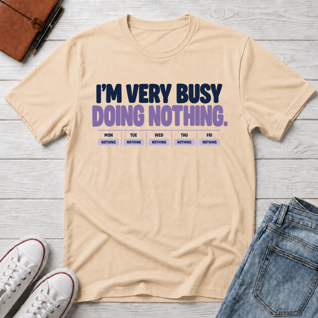 Nothing Busy™ T-Shirt