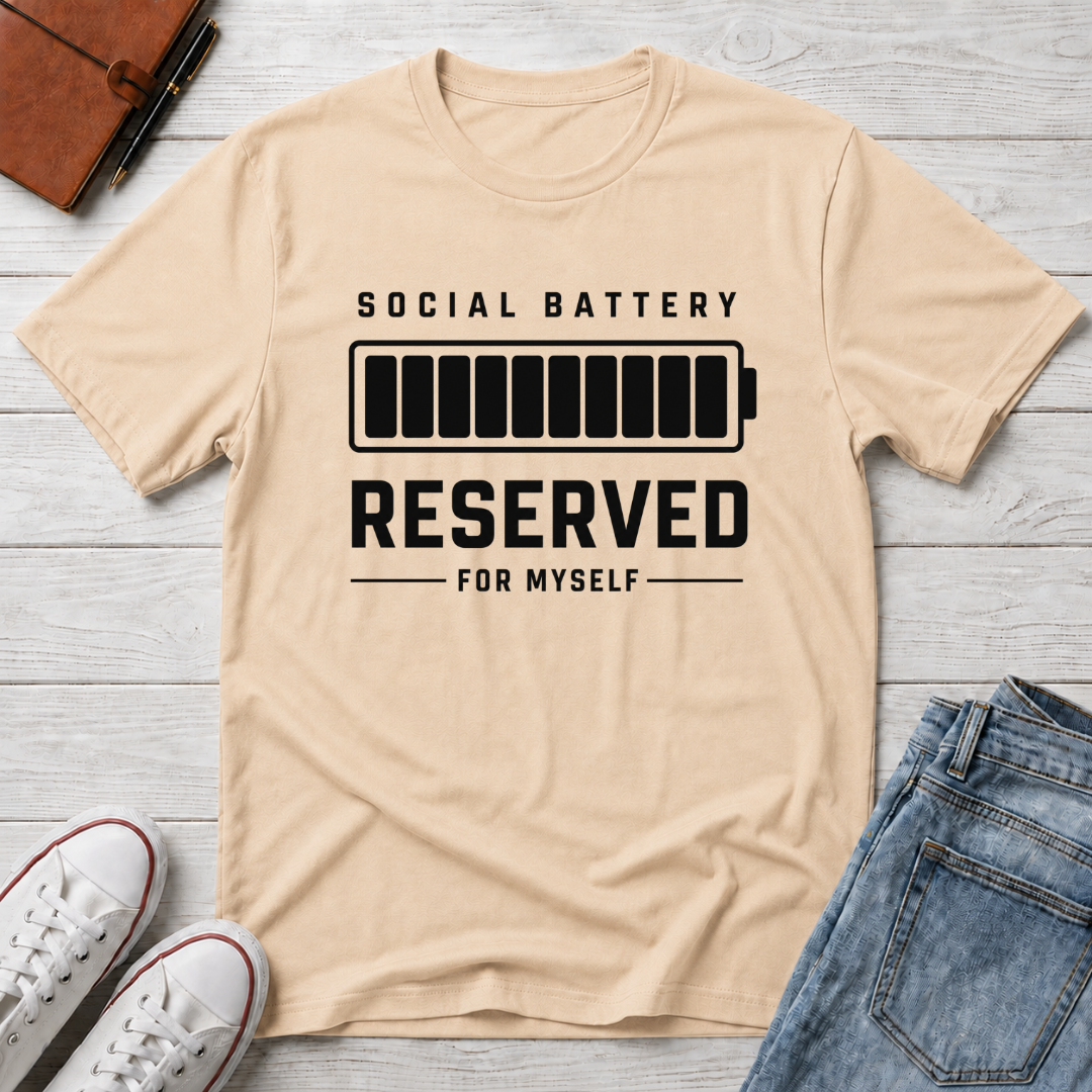 SOCIAL BATTERY: RESERVED™ T-SHIRT