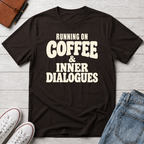 Coffee & Inner Dialogues™ T-Shirt