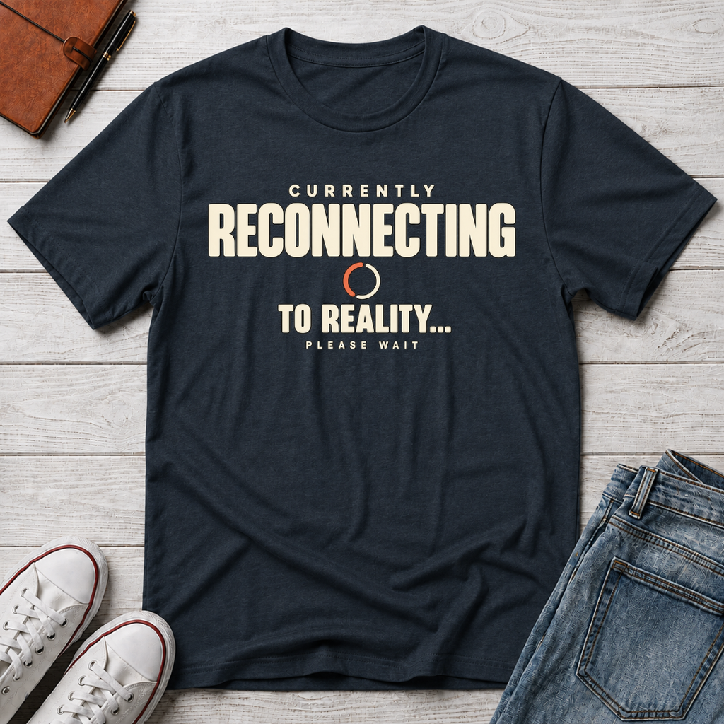Currently Reconnecting™ T-Shirt