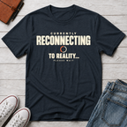 Currently Reconnecting™ T-Shirt