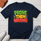 Prove Them Wrong™ T-Shirt