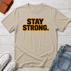 Stay Strong T-Shirt
