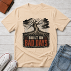 BUILT ON BAD DAYS™ T-SHIRT