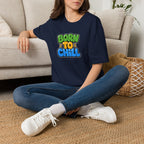 Born To Chill™T-Shirt