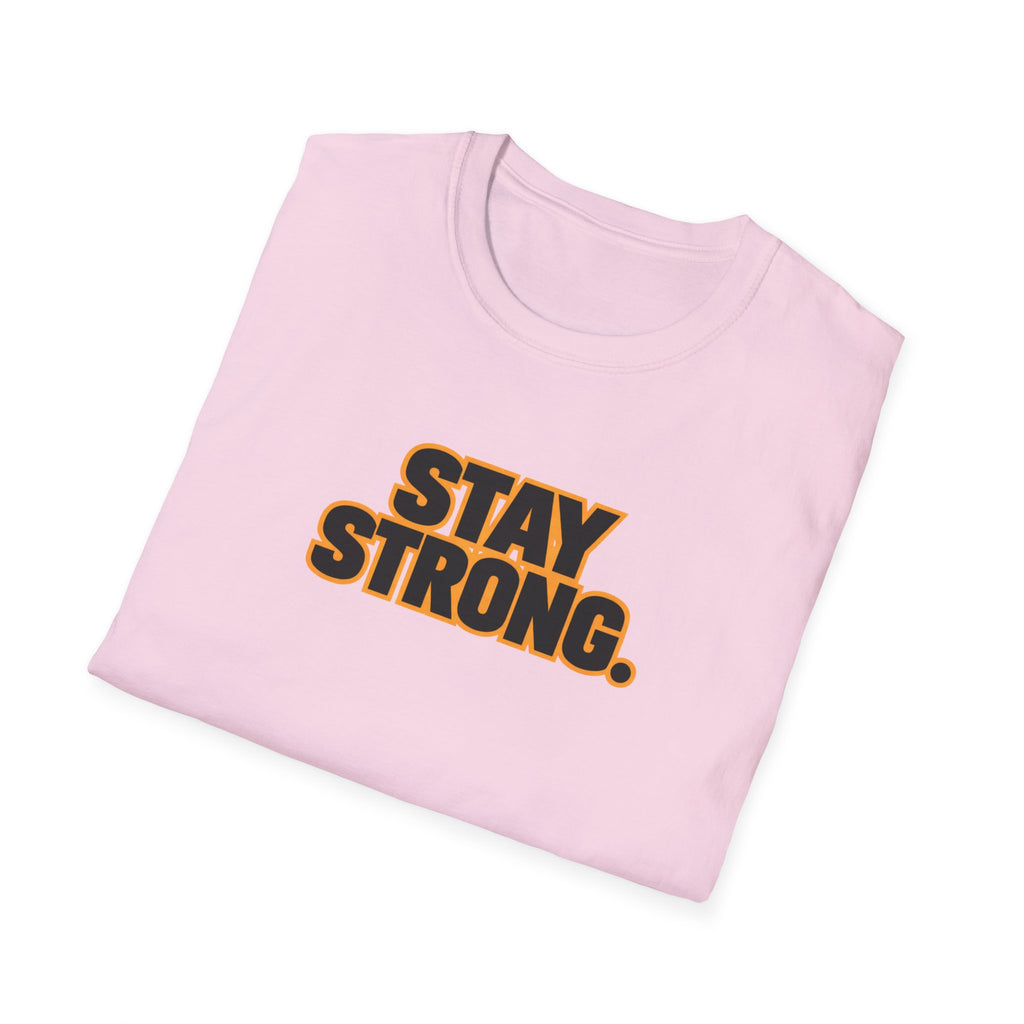 Stay Strong T-Shirt