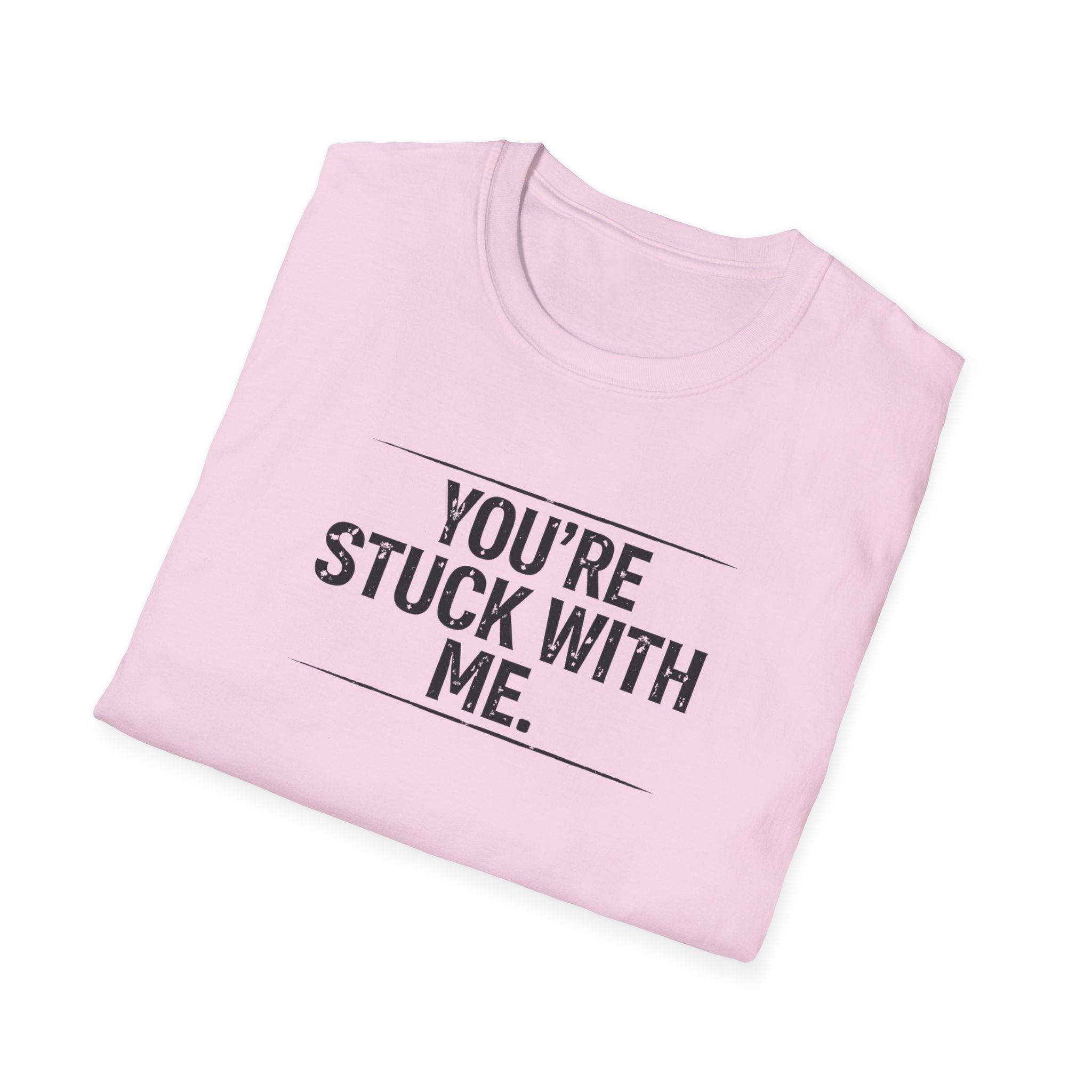 Stuck With Me T-Shirt