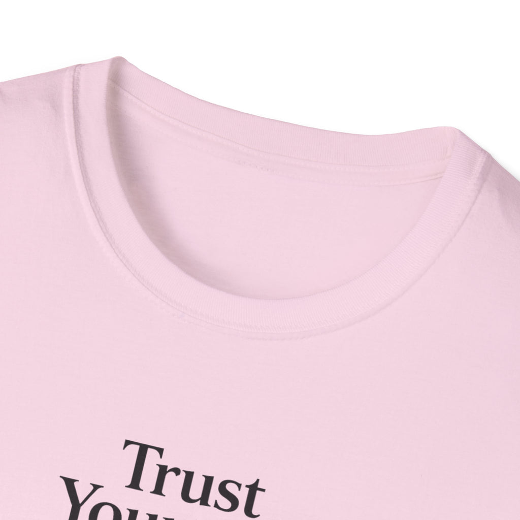 Trust Yourself T-Shirt