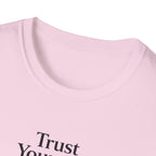Trust Yourself T-Shirt