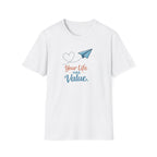Life Has Value T-Shirt