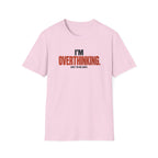 OVERTHINKING™ T-SHIRT