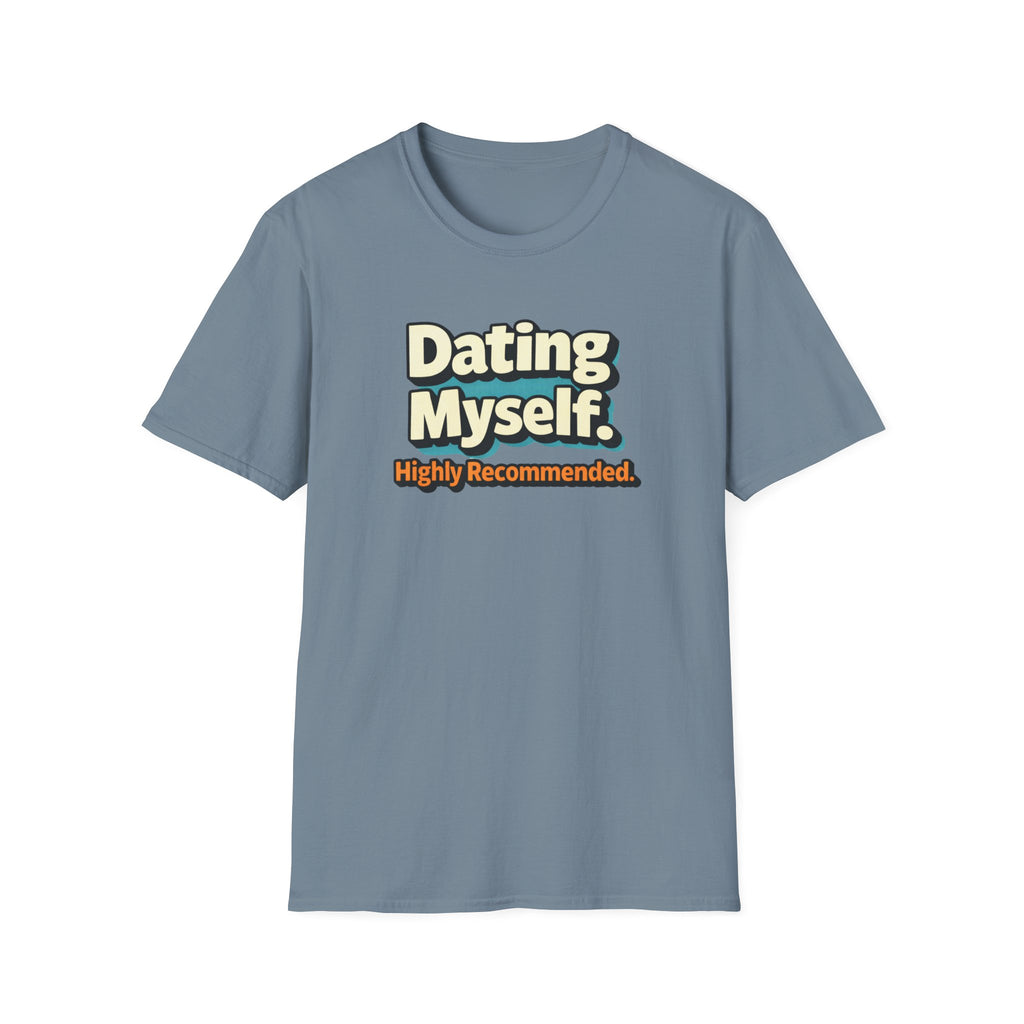 Dating Myself Recommended T-Shirt