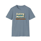 Dating Myself Recommended T-Shirt
