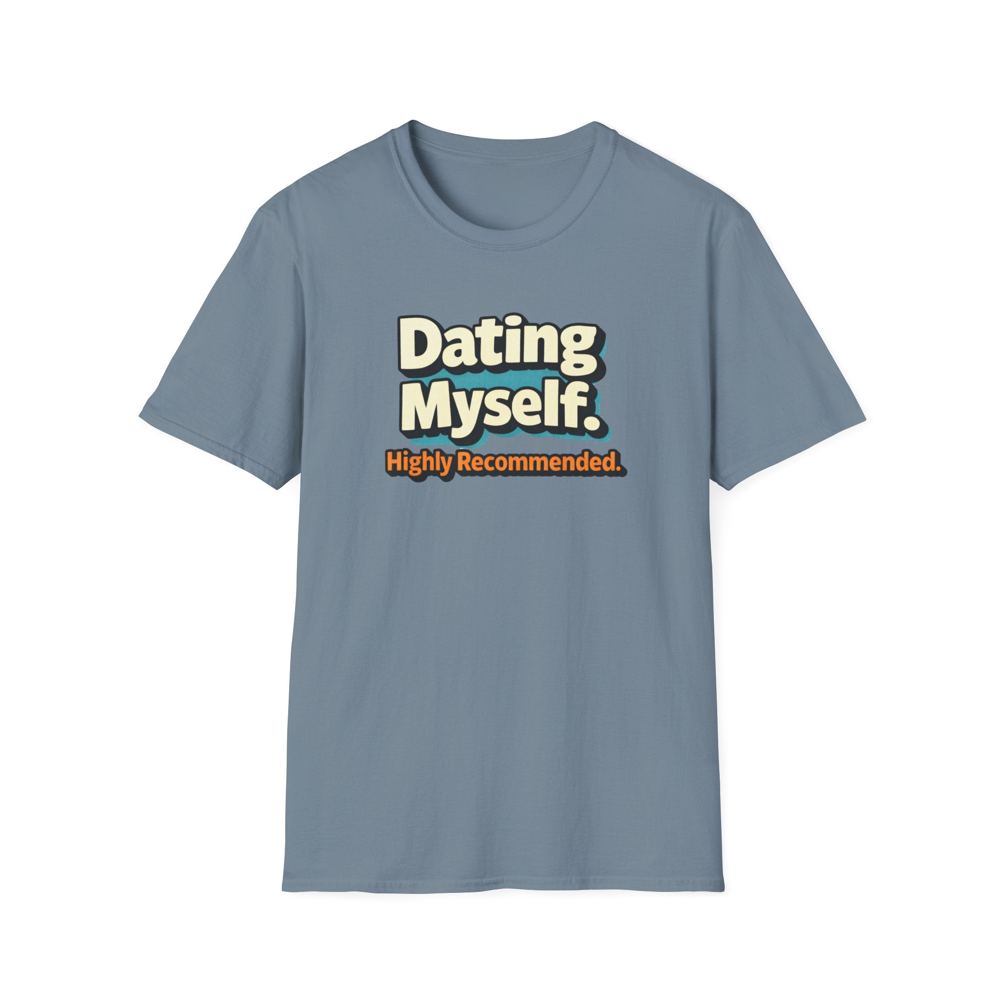 Dating Myself Recommended T-Shirt