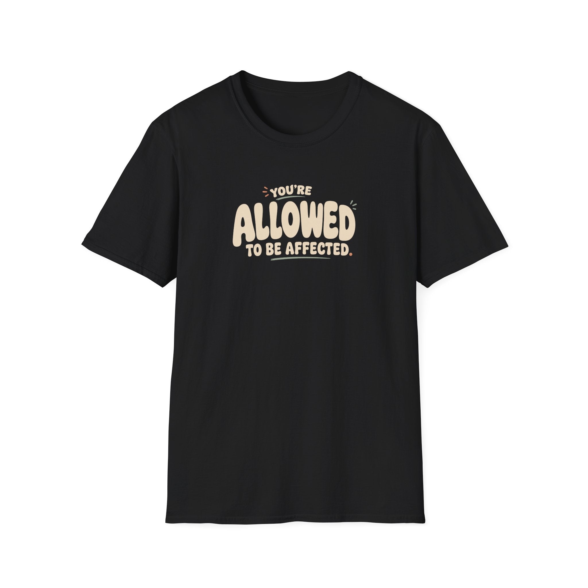 Allowed to Be Affected™ T-Shirt