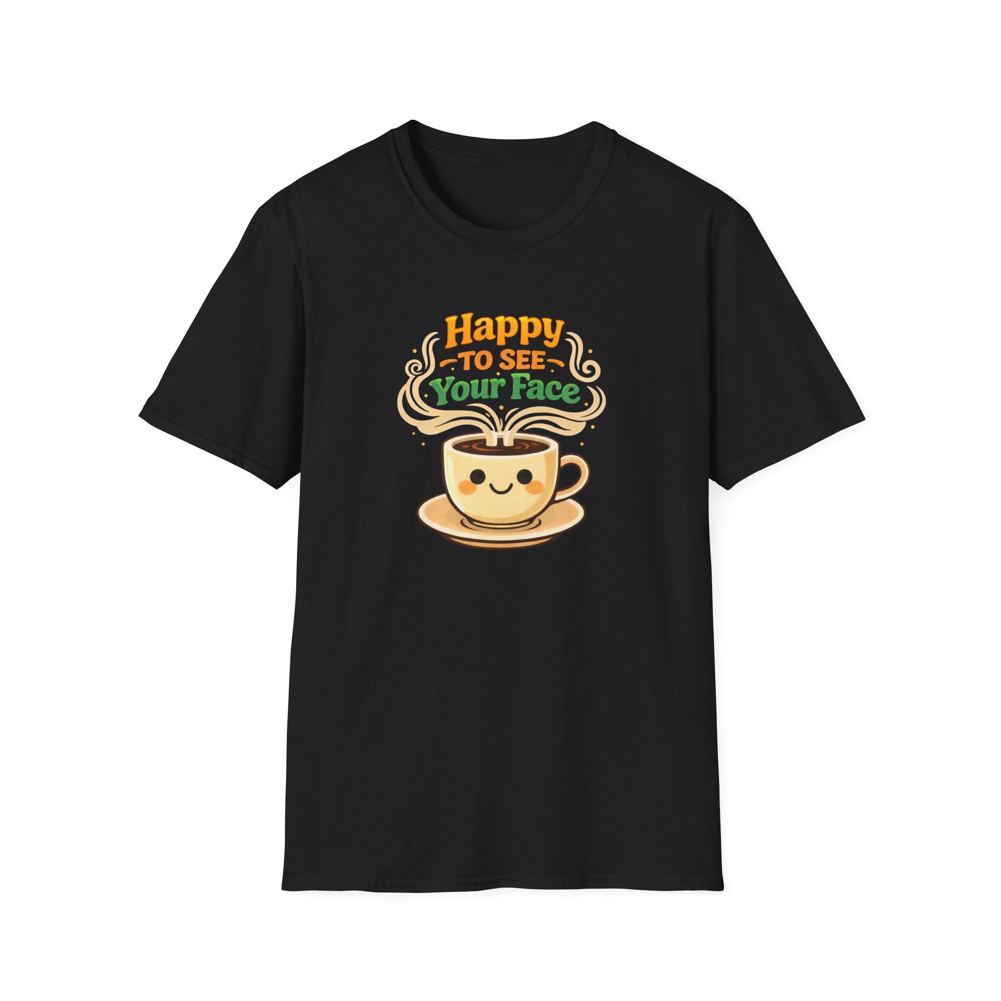 Happy To See T-Shirt